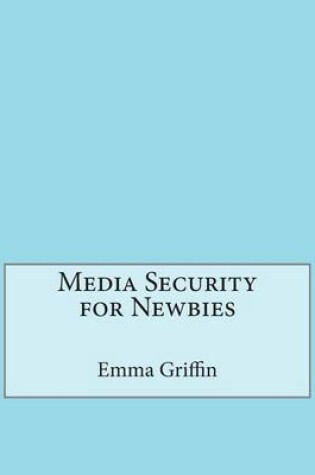 Cover of Media Security for Newbies