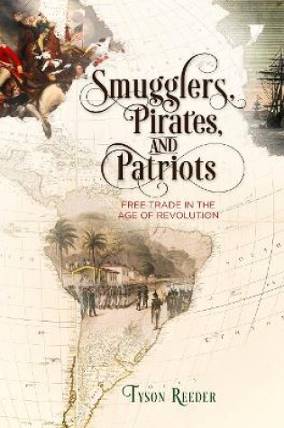 Cover of Smugglers, Pirates, and Patriots