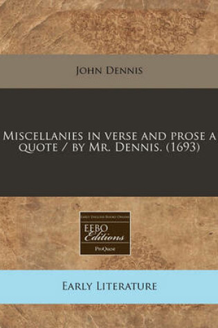 Cover of Miscellanies in Verse and Prose a Quote / By Mr. Dennis. (1693)