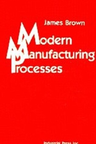 Cover of Modern Manufacturing Processes