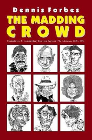 Cover of The Madding Crowd, Caricatures & Commentary from the Pages of The Advocate, 1978-1984