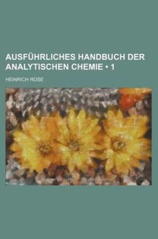 Cover of Ausfuhrliches Handbuch Der Analytischen Chemie (1)