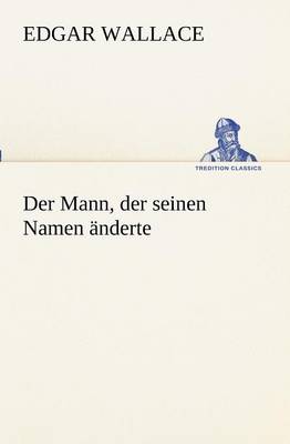 Book cover for Der Mann, Der Seinen Namen Anderte