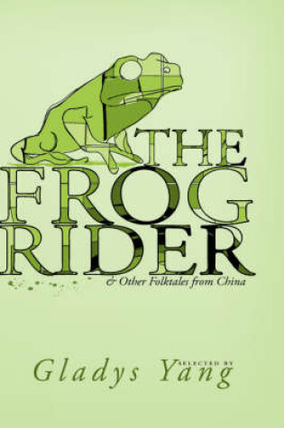 Cover of The Frog Rider and Other Folktales from China