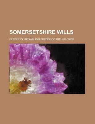 Book cover for Somersetshire Wills