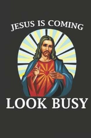 Cover of Jesus Is Coming Look Busy