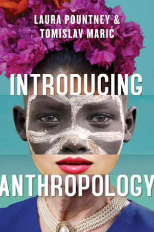 Cover of Introducing Anthropology: What Makes Us Human?