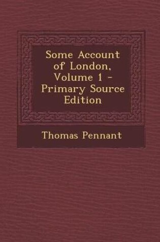 Cover of Some Account of London, Volume 1