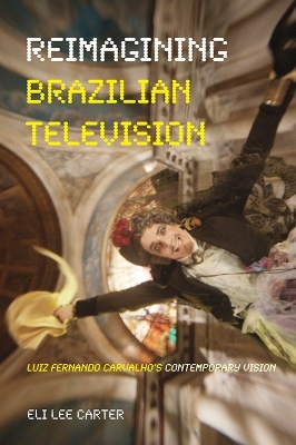 Cover of Reimagining Brazilian Television