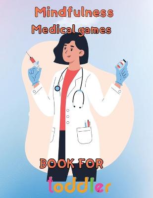 Book cover for Mindfulness Medical Games Book for Toddler