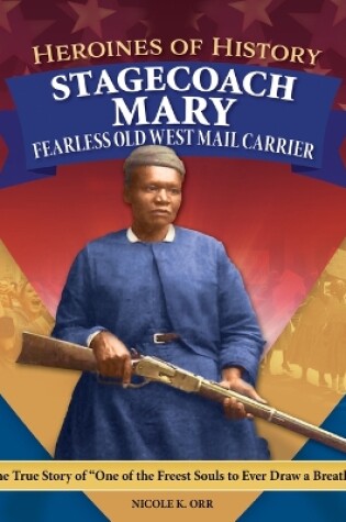 Cover of Famous Women in History: Stagecoach Mary