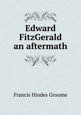 Book cover for Edward FitzGerald an aftermath