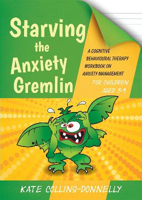 Cover of Starving the Anxiety Gremlin for Children Aged 5-9