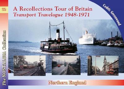 Cover of Recollections Tour of Britain Northern England Transport Travelogue 1948-1971