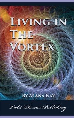 Book cover for Living in the Vortex