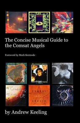 Book cover for The Concise Musical Guide to the Comsat Angels