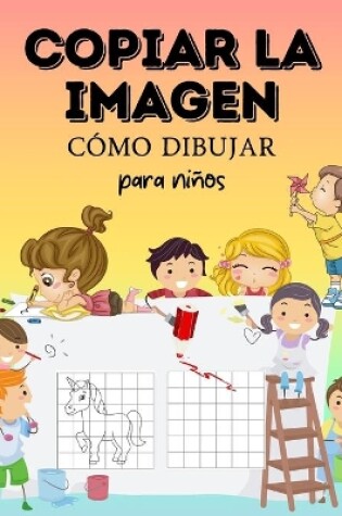 Cover of COPIAR EL IMAGEN. C�mo dibujar Para los ni�os