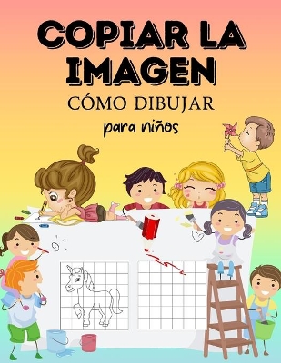 Book cover for COPIAR EL IMAGEN. C�mo dibujar Para los ni�os