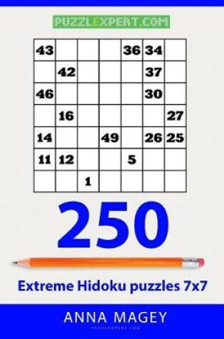 Cover of 250 Extreme Hidoku Puzzles 7x7