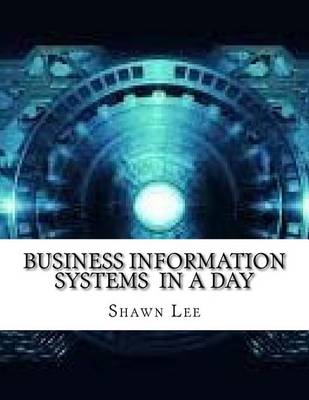 Book cover for Business Information Systems in a Day