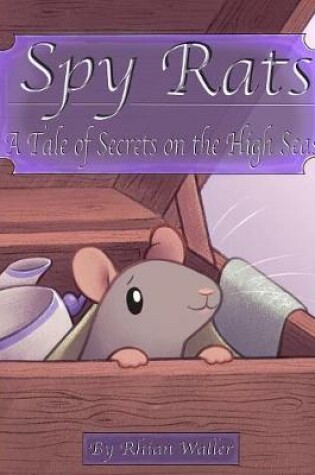 Cover of Spy Rats: A Tale of Secrets on the High Seas