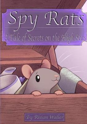 Book cover for Spy Rats: A Tale of Secrets on the High Seas