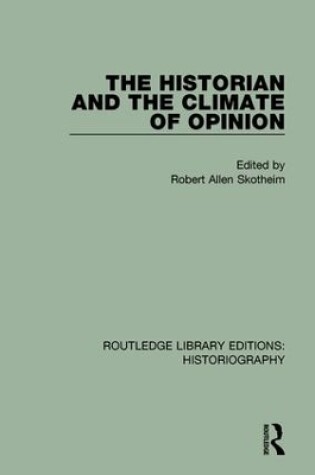 Cover of The Historian and the Climate of Opinion