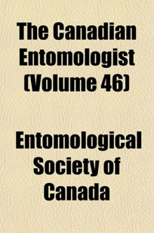 Cover of The Canadian Entomologist (Volume 46)