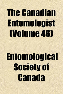 Book cover for The Canadian Entomologist (Volume 46)