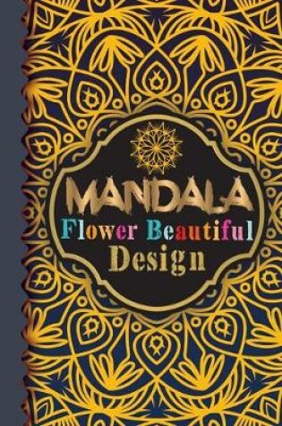 Cover of Mandala Flower Beautiful Design