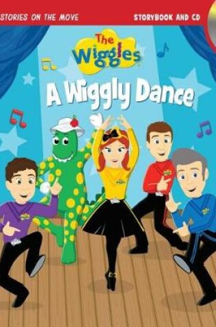 Cover of The Wiggles: Stories on the Move: A Wiggly Dance