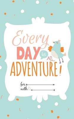 Book cover for Every Day is an Adventure