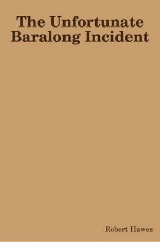 Cover of The Unfortunate Baralong Incident