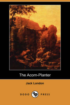 Book cover for The Acorn-Planter (Dodo Press)