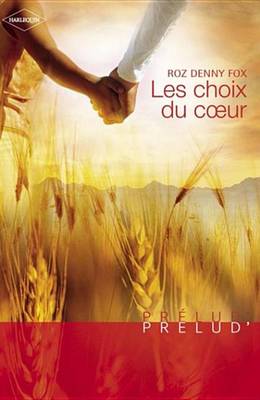 Book cover for Les Choix Du Coeur (Harlequin Prelud')