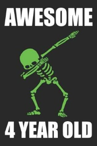 Cover of Awesome 4 Year Old Dabbing Skeleton