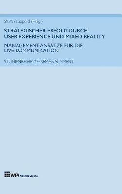 Book cover for Strategischer Erfolg durch User Experience und Mixed Reality