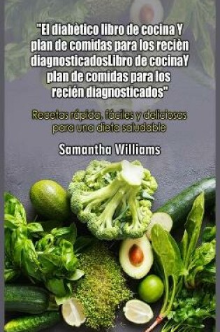 Cover of El diabetico Libro de cocina Y plan de comidas para los recien diagnosticados