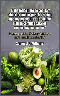 Book cover for El diabetico Libro de cocina Y plan de comidas para los recien diagnosticados