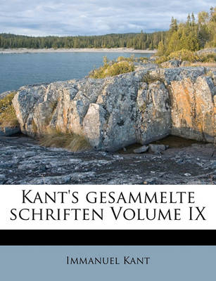 Book cover for Kant's Gesammelte Schriften Volume IX