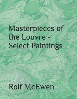 Book cover for Masterpieces of the Louvre - Select Paintings