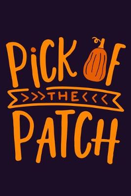 Book cover for Pick Of The Patch