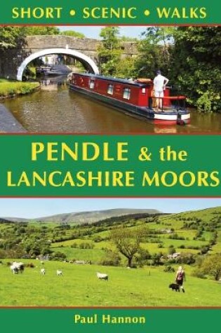 Cover of Pendle & the Lancashire Moors: Short Scenic Walks