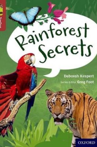 Cover of Oxford Reading Tree TreeTops inFact: Level 15: Rainforest Secrets