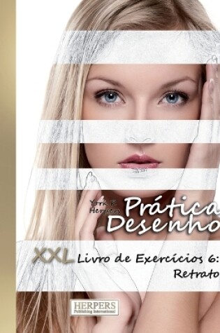 Cover of Prática Desenho - XXL Livro de Exercícios 6
