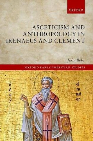 Cover of Asceticism and Anthropology in Irenaeus and Clement