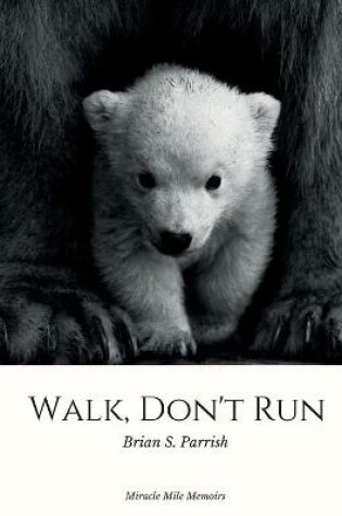 Cover of Walk, Don't Run