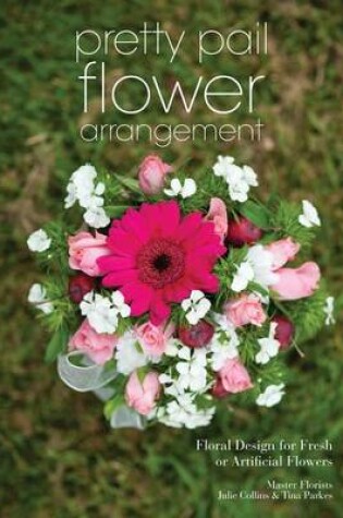 Cover of Pretty Pail Flower Arrangement