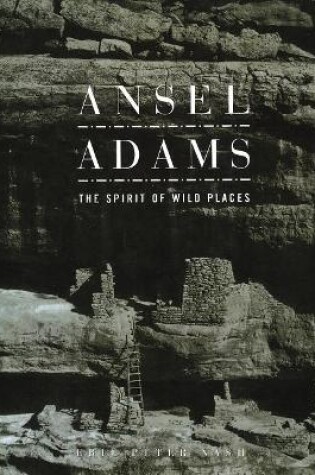 Cover of Ansel Adams: The Spirit of Wild Places