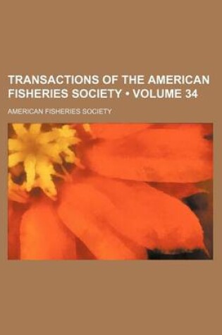 Cover of Transactions of the American Fisheries Society (Volume 34)